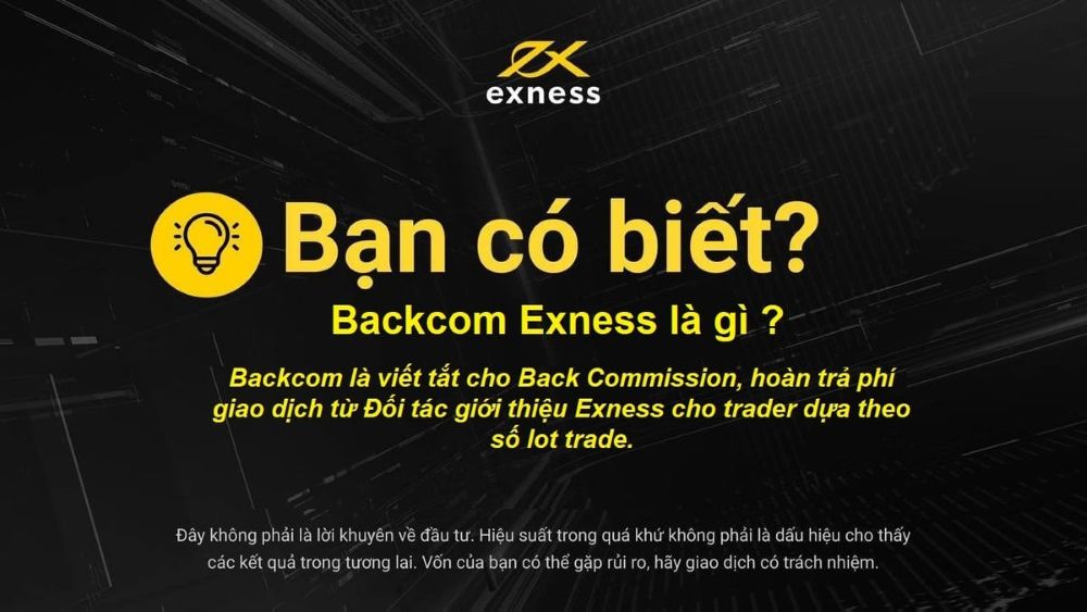 Backcom Exness là gì? Cách nhận backcom Exness 100% cùng Traderviet Backcom Exness Cùng Traderviet