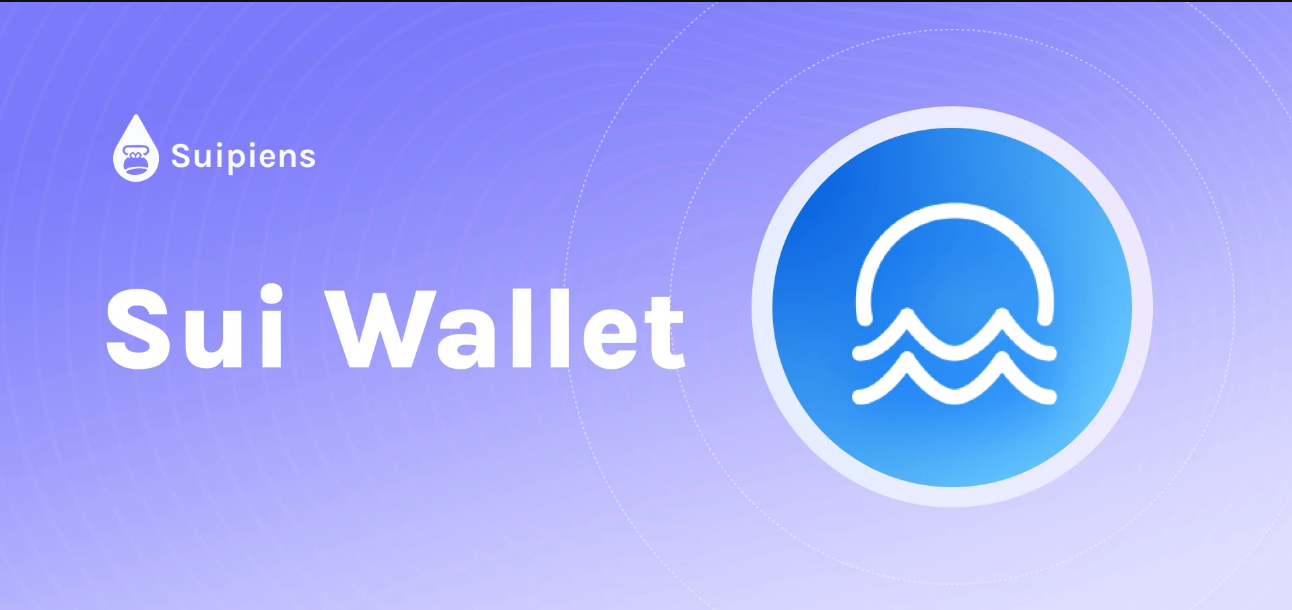 Ví Sui Là Gì? Hướng Dẫn Cách Tạo Sui Wallet Ví SUI