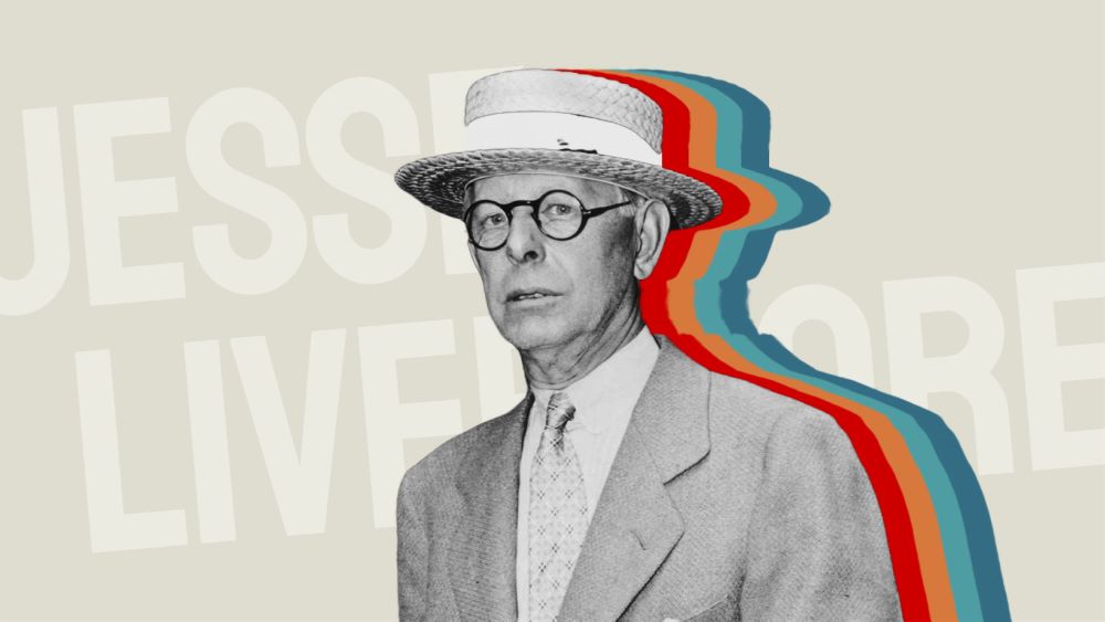 20 Quy Luật Bất Biến Từ Huyền Thoại đầu Tư Jesse Livermore