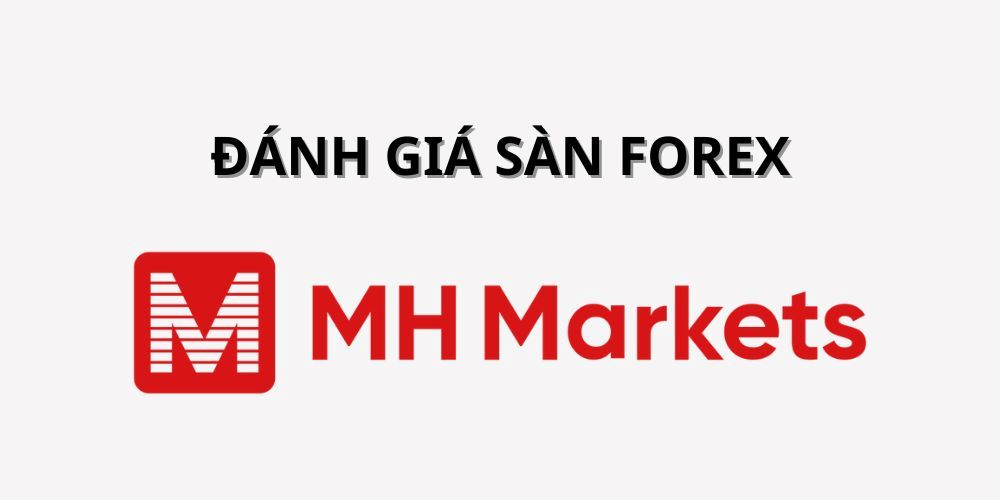 Sàn MH Markets là gì? Sàn MH Markets có lừa đảo không?