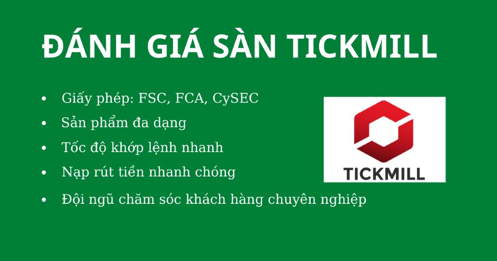Sàn Tickmill có uy tín không? Đánh giá sàn Tickmill mới nhất 2025 ưu điểm Sàn Tickmill