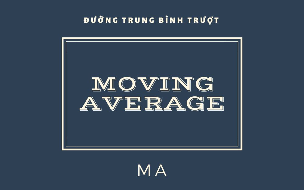Moving Average là gì? Hướng dẫn toàn tập về MA trong phân tích kỹ thuật Lịch Sử Hình Thành Moving Average