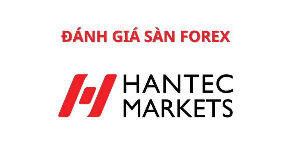 Đánh giá sàn Hantec Financial 2025: Có nên giao dịch không? Sàn Hantec Financial Là Gì