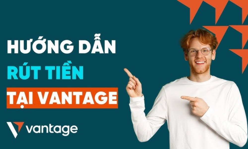 Rút Tiền Trên Sàn Vantage